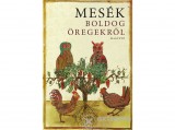 Magvető Kiadó Boldizsár Ildikó - Mesék boldog öregekről