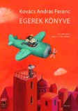 Magvető Kiadó Egerek könyve - Nagycsaládi egerészeti verseskönyv - Szalma Edit illusztrációival