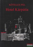 Magvető Kiadó Köteles Pál - Hotel Kárpátia