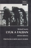 Magvető Kiadó Richard Swartz - Lyuk a falban
