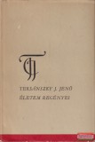 Magvető Kiadó Tersánszky J. Jenő - Életem regényei