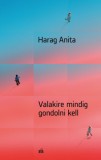 Magvető Kiadó Valakire mindig gondolni kell