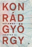 Magvető Konrád György: Sétabot - Ásatás 3. - könyv