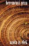 Magvető Könyvkiadó Bereményi Géza: Azóta is élek - könyv