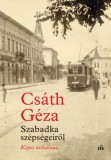 Magvető Könyvkiadó Csáth Géza: Szabadka szépségeiről - könyv