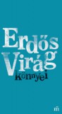 Magvető Könyvkiadó Erdős Virág: könnyei - könyv