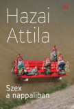 Magvető Könyvkiadó Hazai Attila: Szex a nappaliban - könyv