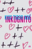Magvető Könyvkiadó Kiss Tibor Noé: Inkognitó - könyv