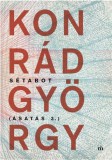 Magvető Könyvkiadó Konrád György: Sétabot - könyv