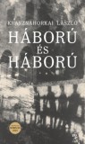 Magvető Könyvkiadó Krasznahorkai László: Háború és háború - könyv
