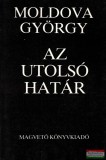 Magvető Könyvkiadó Moldova György - Az utolsó határ
