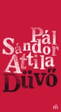 Magvető Könyvkiadó Pál Sándor Attila: Düvő - könyv