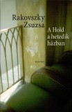 Magvető Könyvkiadó Rakovszky Zsuzsa: A Hold a hetedik házban - könyv