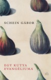 Magvető Könyvkiadó Schein Gábor: Egy kutya evangéliuma - könyv