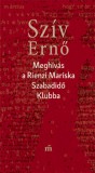 Magvető Könyvkiadó Szív Ernő: Meghívás a Rienzi Mariska Szabadidő Klubba - könyv