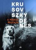 Magvető Krusovszky Dénes: A másik mozaik - könyv