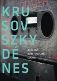 Magvető Krusovszky Dénes: Akik már nem leszünk sosem - könyv