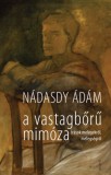 Magvető Nádasdy Ádám: A vastagbőrű mimóza - könyv