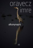 Magvető Oravecz Imre: Alkonynapló - könyv
