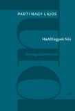 Magvető Parti Nagy Lajos: Hadd legyek hűs - Összegyűjtött versek - könyv