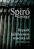 Magvető Spiró György: Repedt kályhámon macska ül (Az 1986-os év) - könyv
