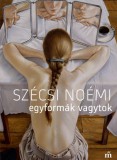 Magvető Szécsi Noémi: Egyformák vagytok - könyv