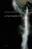 Magvető Szilasi László: A harmadik híd - könyv