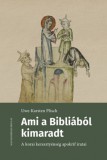 Magyar Bibliatársulat Uwe-Karsten Plisch: Ami a Bibliából kimaradt - könyv