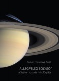 Magyar Csillagászati Egyesület Ponori Thewrewk Aurél: A "legfelső bolygó" - könyv