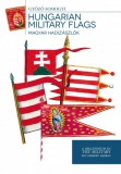 Magyar hadizászlók - Hungarian Military Flags