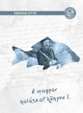 Magyar halászat könyve I.