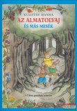 Magyar Ház Kiadó Kuliffay Hanna - Az almatolvaj és más mesék