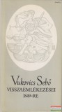 Magyar Helikon Vukovics Sebő - Vukovics Sebő visszaemlékezései 1849-re