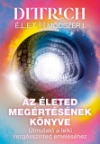 Magyar Klímavédelmi Kft. Dr. Dittrich Ernő: Az életed megértésének könyve - könyv