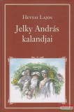 Magyar Közlöny Lap- és Könyvkiadó Hevesi Lajos - Jelky András Kalandjai