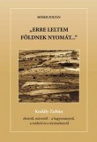 Magyar Kultúra Kiadó Erre leltem földnek nyomát