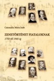 Magyar Kultúra Kiadó Zenetörténet fiataloknak 1750-től 1945-ig