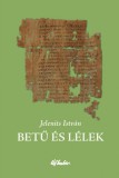 Magyar Kurír - Új Ember kiadványok Jelenits István: Betű és lélek - könyv