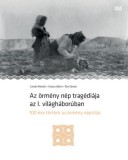 Magyar Napló Kiadó Czézár Nikolett, Kovács Bálint, Őze Sándor: Az örmény nép tragédiája az I. világháborúban - könyv