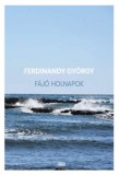Magyar Napló Kiadó Ferdinandy György: Fájó holnapok - könyv