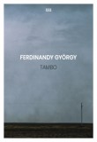 Magyar Napló Kiadó Ferdinandy György: Tambo - könyv