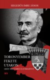 Magyar Napló Kiadó Hegedűs Imre János: Toronyember fekete utakon - könyv