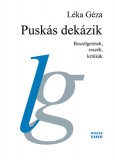 Magyar Napló Kiadó Léka Géza: Puskás dekázik - könyv