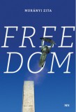 Magyar Napló Kiadó Murányi Zita: Freedom - könyv