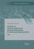 Magyar Napló Kiadó Sáringer János: Iratok az Antall-kormány külpolitikájához és diplomáciájához III/1. és 2. kötet - könyv