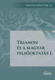 Magyar Napló Kiadó Székisoós János: Trianon és a magyar felsőoktatás I. - könyv