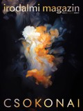 Magyar Napló Kiadó Szongott Kristóf: Irodalmi Magazin 2023/IV. - könyv