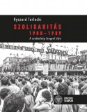 Magyar Napló Kiadó Terlecki, Ryszard: Szolidaritás 1980-1989 - könyv