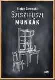 Magyar Napló Kiadó Zeromski, Stefan: Sziszifuszi munkák - könyv