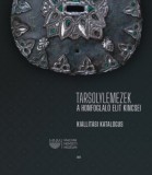 Magyar Nemzeti Múzeum Legény Árpád: Tarsolylemezek - könyv